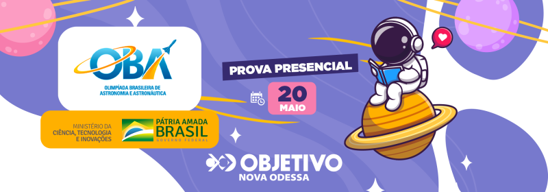 Alunos do Colégio Objetivo Nova Odessa participam da 25ª edição da OBA - Olimpíada Brasileira de Astronomia e Astronáutica 