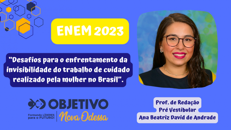 Ana Beatriz, Professora de Redação do Colégio Objetivo Nova Odessa, discute sobre o tema do ENEM 2023