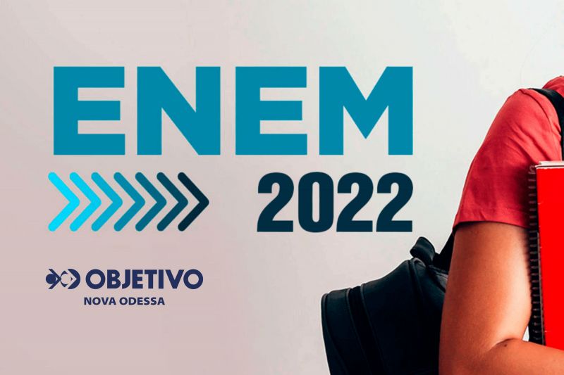 Colégio Objetivo Nova Odessa traz atualizações sobre o ENEM 2022: pedidos de isenção da taxa de inscrição podem ser realizados a partir de hoje (4)